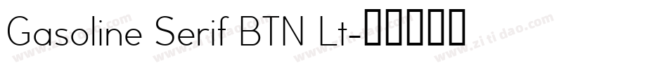 Gasoline Serif BTN Lt字体转换